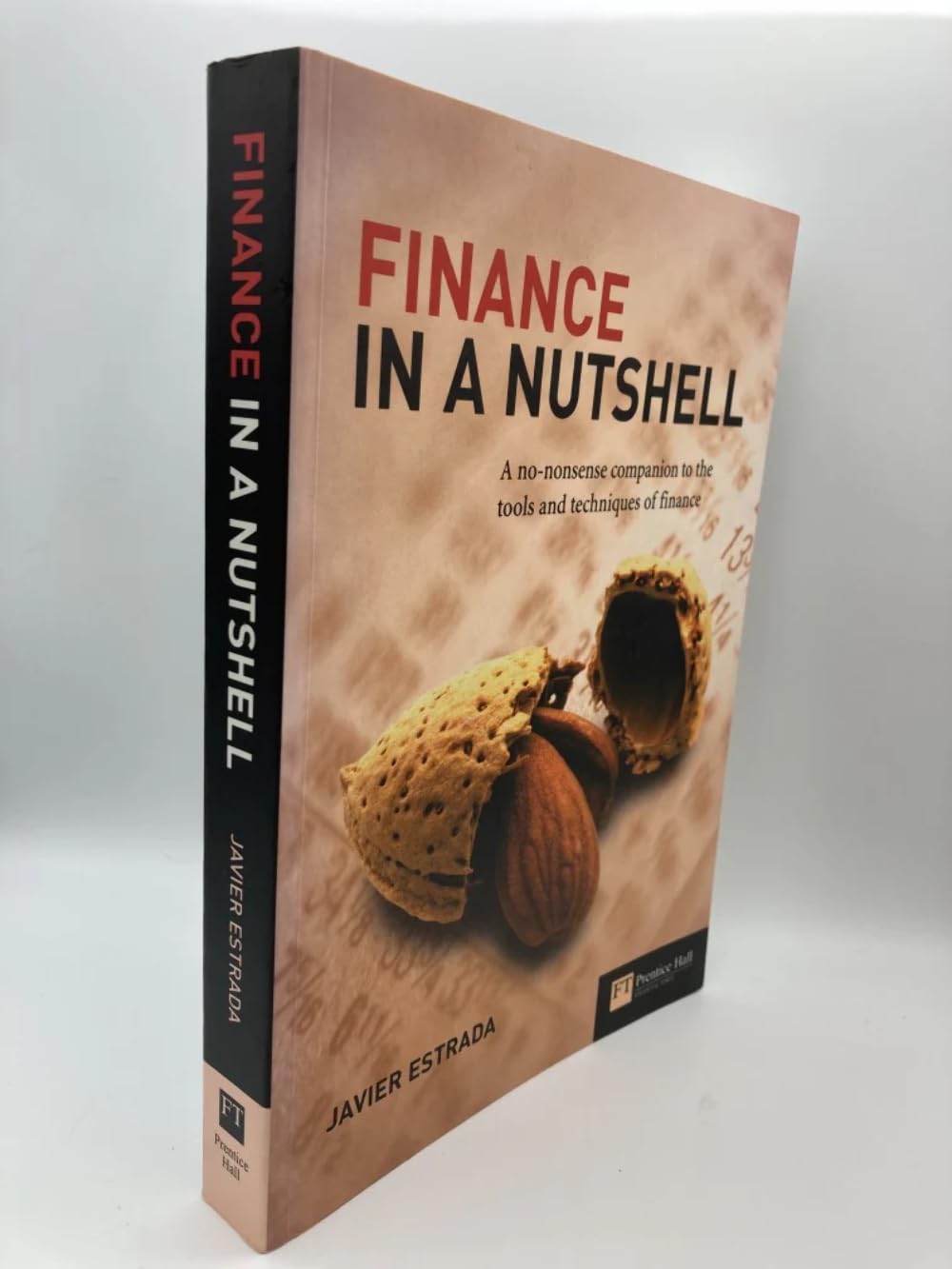 Finance in a Nutshell: A No-nonsense Companion to the Tools and Techniques of Finance (Corporate Finance) Business, Finance & Career