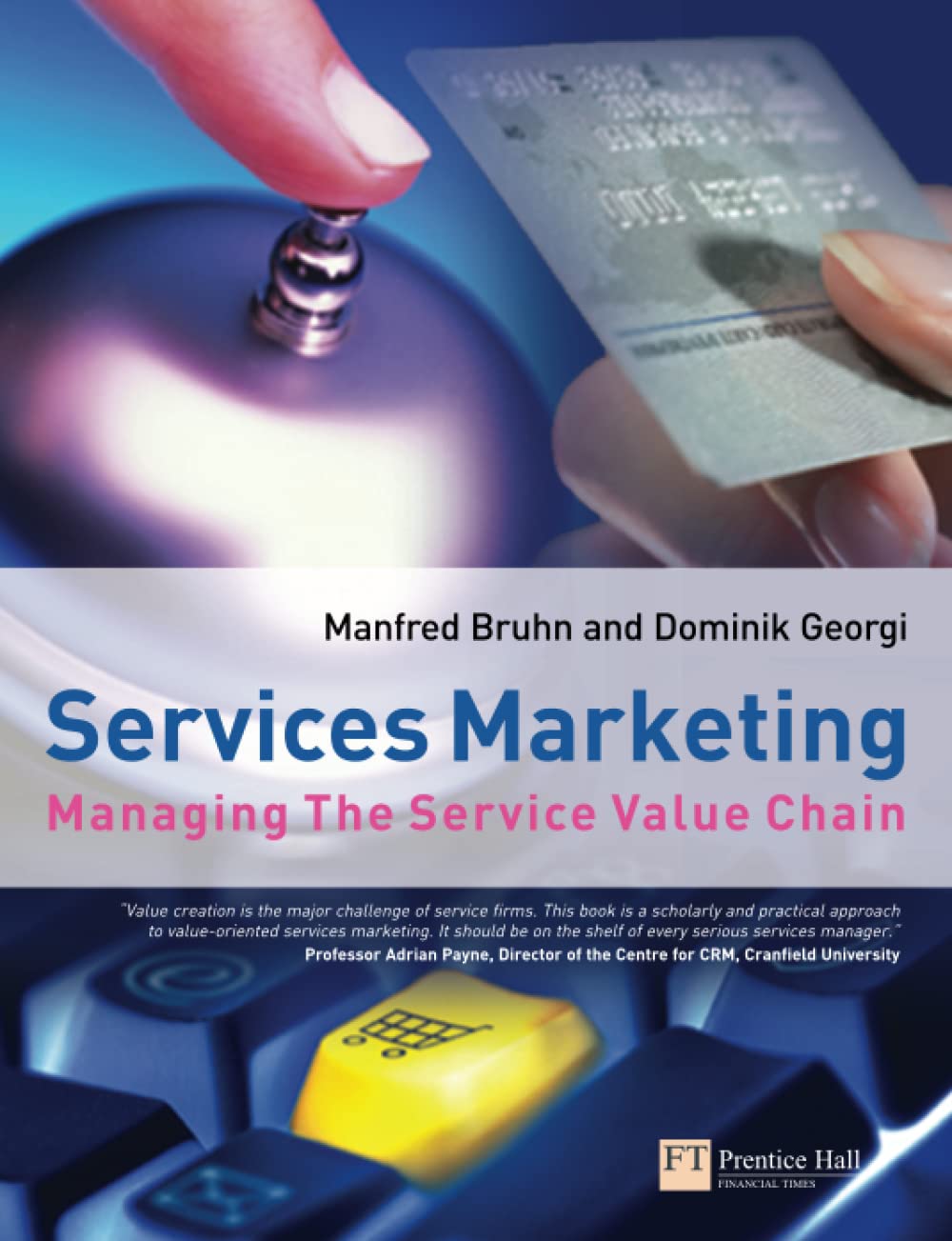 Services Marketing: Managing the Service Value Chain Business, Finance & Career