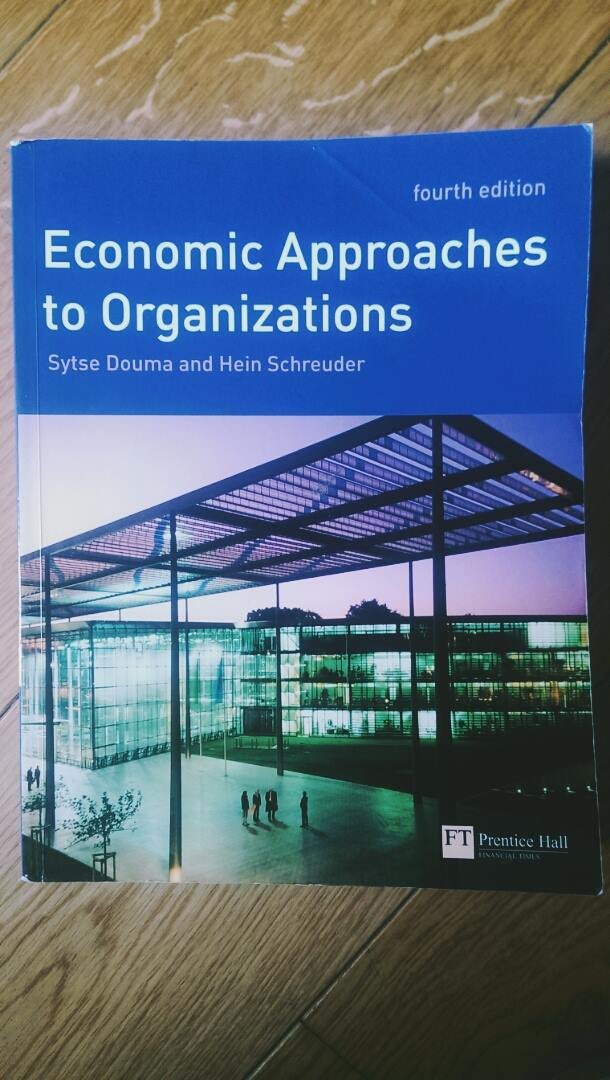 Economic Approaches to Organisations (Financial Times) Business, Finance & Career