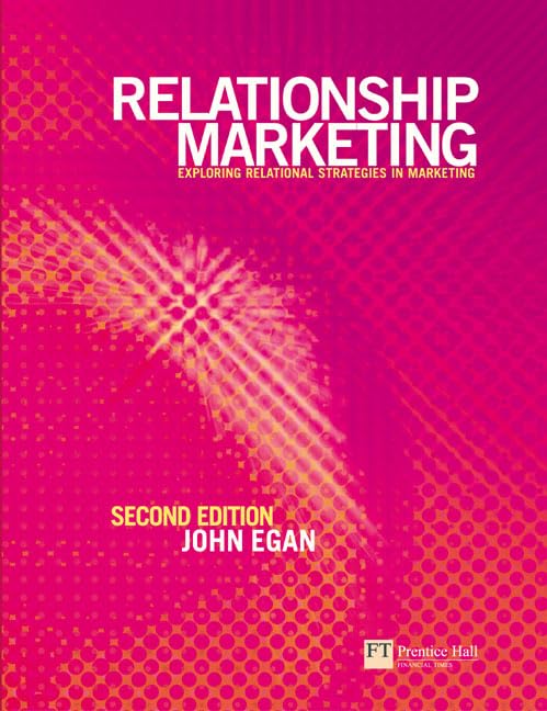 Relationship Marketing: Exploring Relationship Strategies In Marketing: Exploring relational strategies in marketing Business, Finance & Career