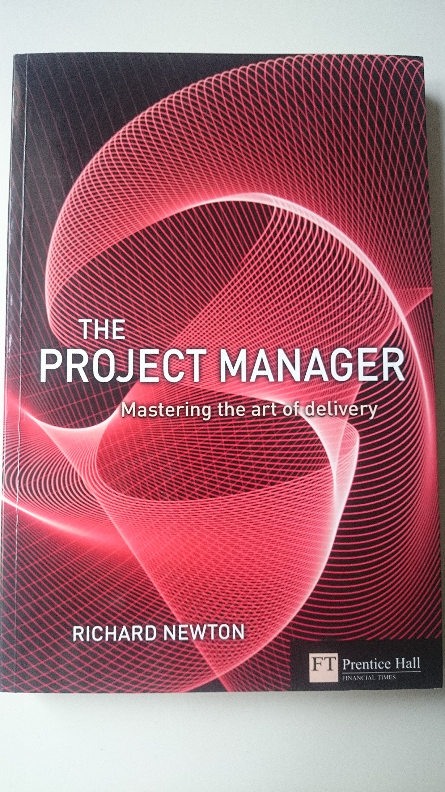 Project Manager: Mastering the Art of the Delivery: mastering the art of delivery in project management Business, Finance & Career