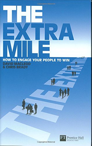 The Extra Mile: How to engage your people to win Business, Finance & Career