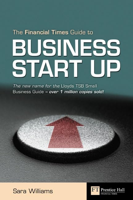 Financial Times Guide to Business Start Up Business, Finance & Career
