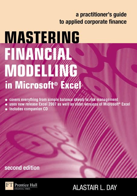 Mastering Financial Modelling in Microsoft Excel: A Practitoner's Guide to Applied Corporate Finance [With CDROM] Business, Finance & Career