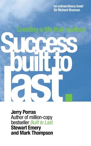 Success Built to Last: Creating a life that matters (Financial Times Series) Business, Finance & Career