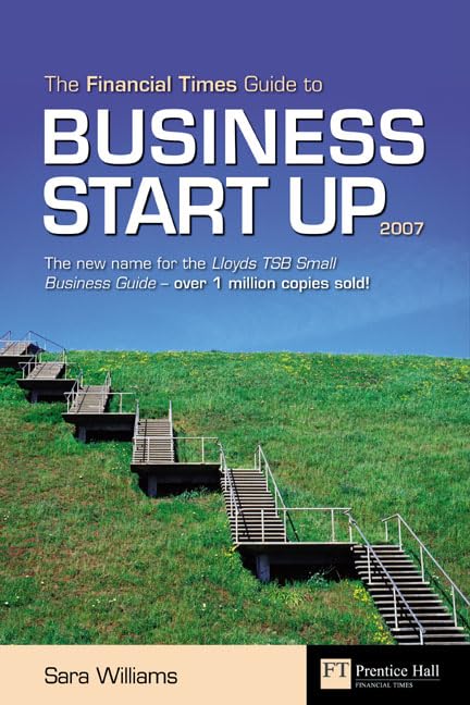 The Financial Times Guide to Business Start Up 2007 book