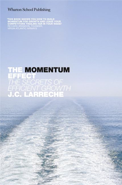 The Momentum Effect: The secrets of efficient growth (Financial Times Series) Business, Finance & Career