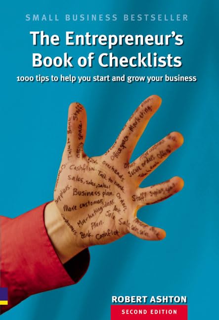 The Entrepreneur's Book of Checklists: 1,000 Tips to Help You Start and Grow Your Business book