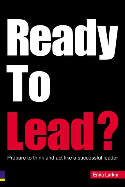 Ready To Lead?: Prepare to think and act like a successful leader Business, Finance & Career