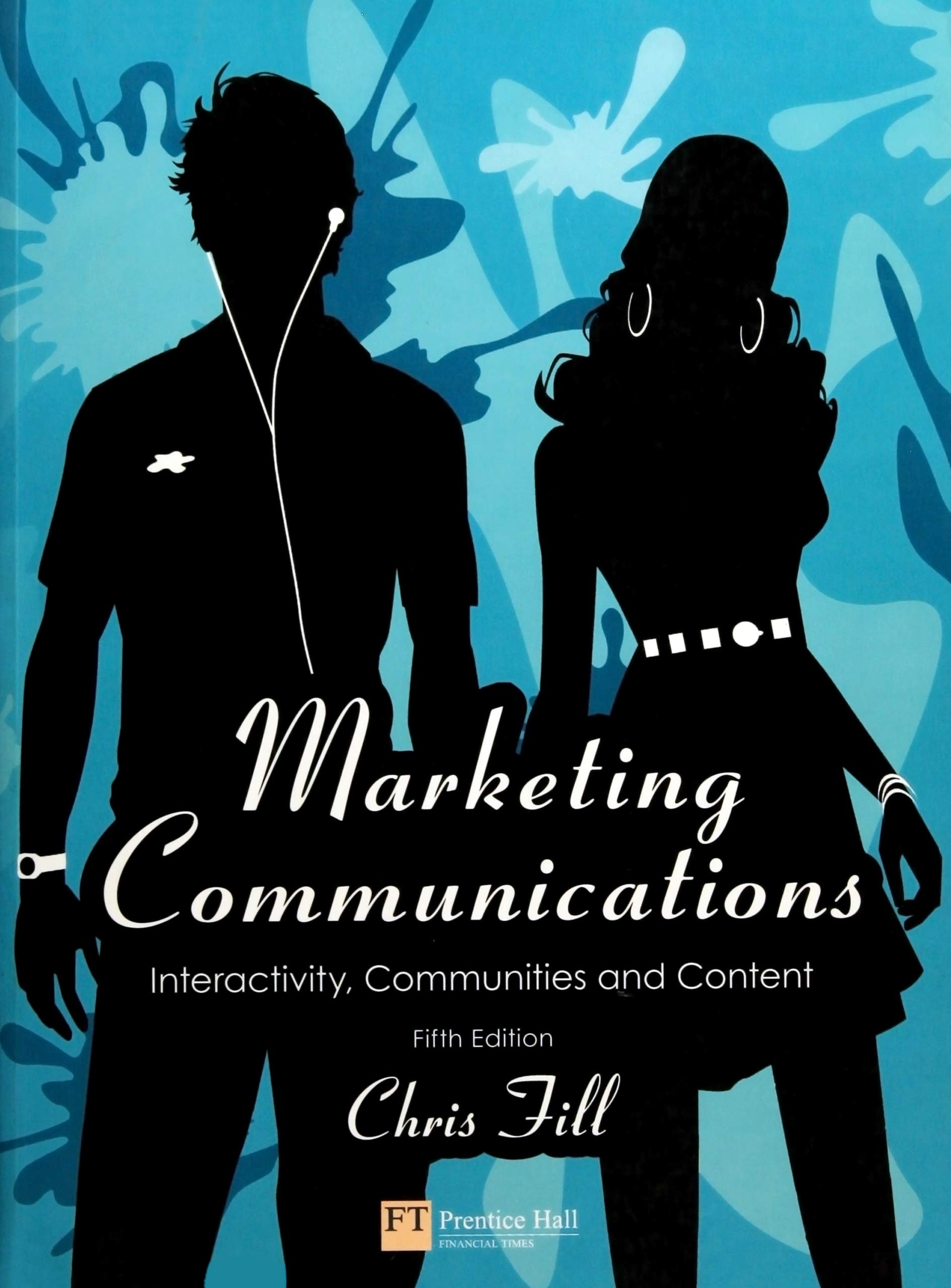 Marketing Communications: Interactivity, Communities and Content Business, Finance & Career Books