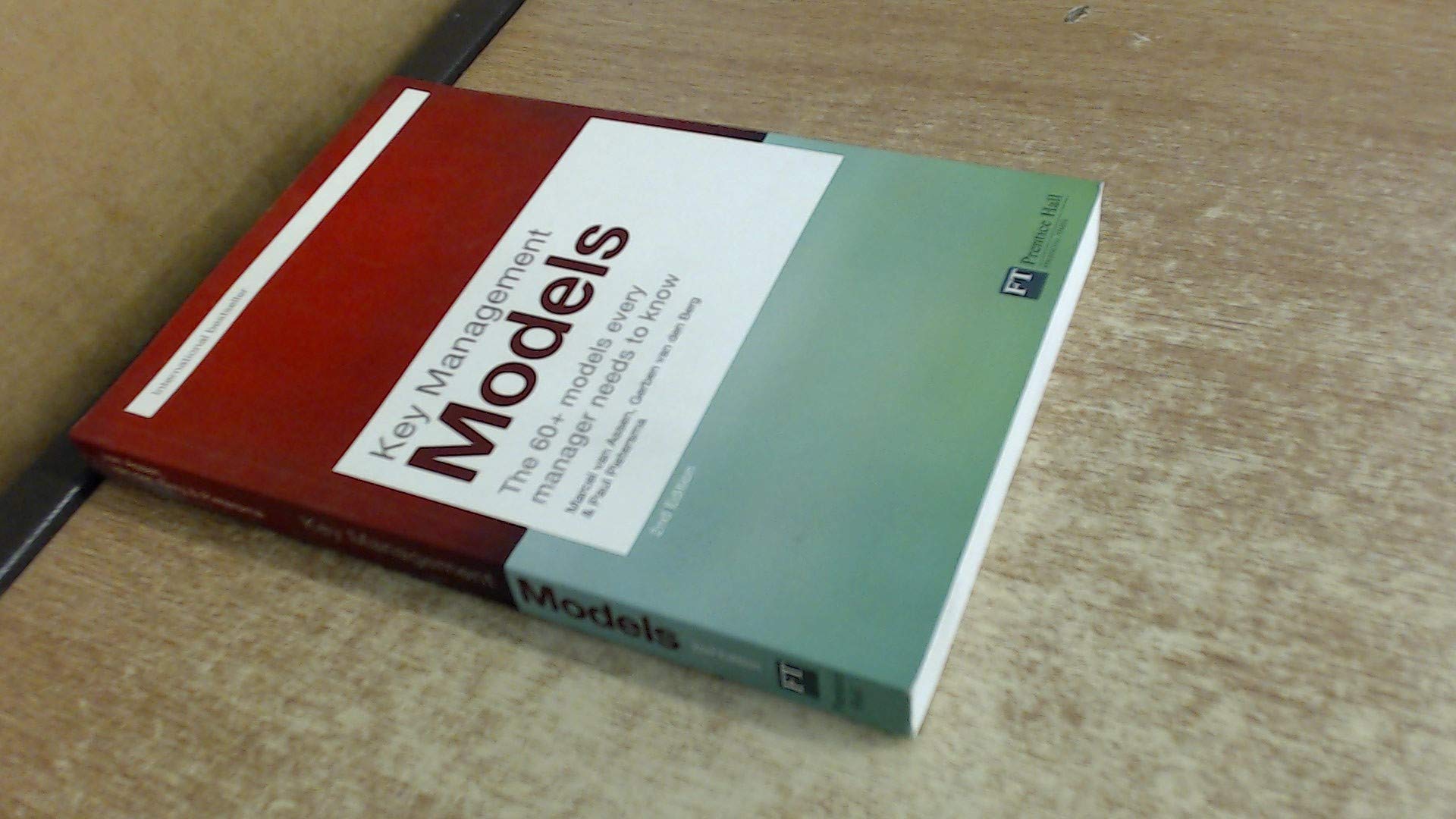 Key Management Models: The 60+ models every manager needs to know (Financial Times Series) Business, Finance & Career