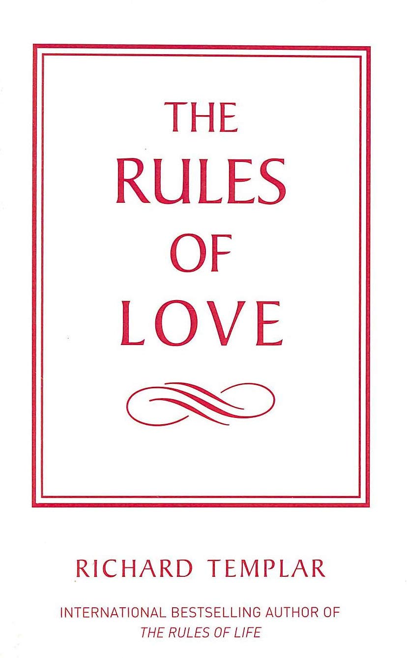 The Rules of Love: A personal code for happier, more fulfilling relationships (The Rules Series) Business, Finance & Career