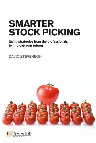 Smarter Stock Picking: Using Strategies from the Professionals to Improve Your Returns book
