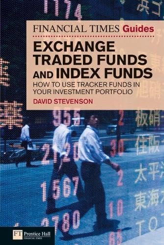 The Financial Times Guide to Exchange Traded Funds and Index Funds: How to Use Tracker Funds in Your Investment Portfolio (The FT Guides) Business, Finance & Career