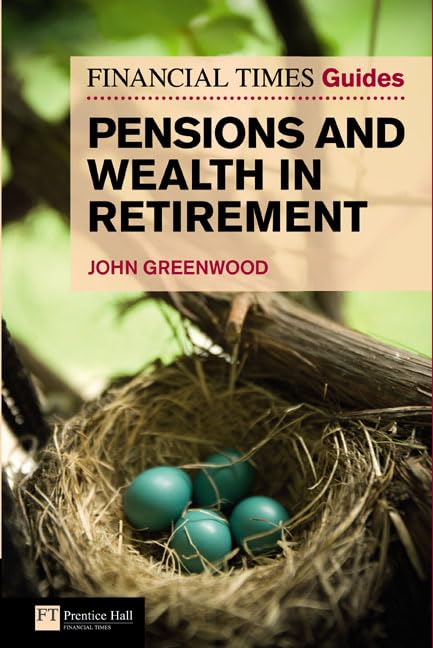 The Financial Times Guide to Pensions and Wealth in Retirement book