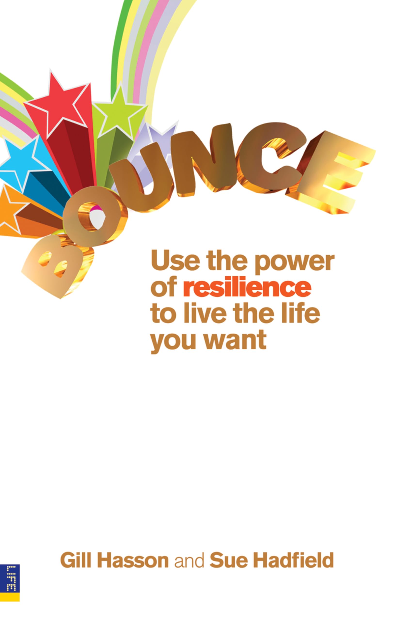 Bounce: Use the Power of Resilience to Live the Life You Want book