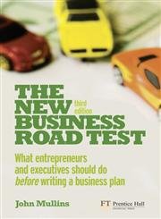 The New Business Road Test: What entrepreneurs and executives should do before writing a business plan Business, Finance & Career