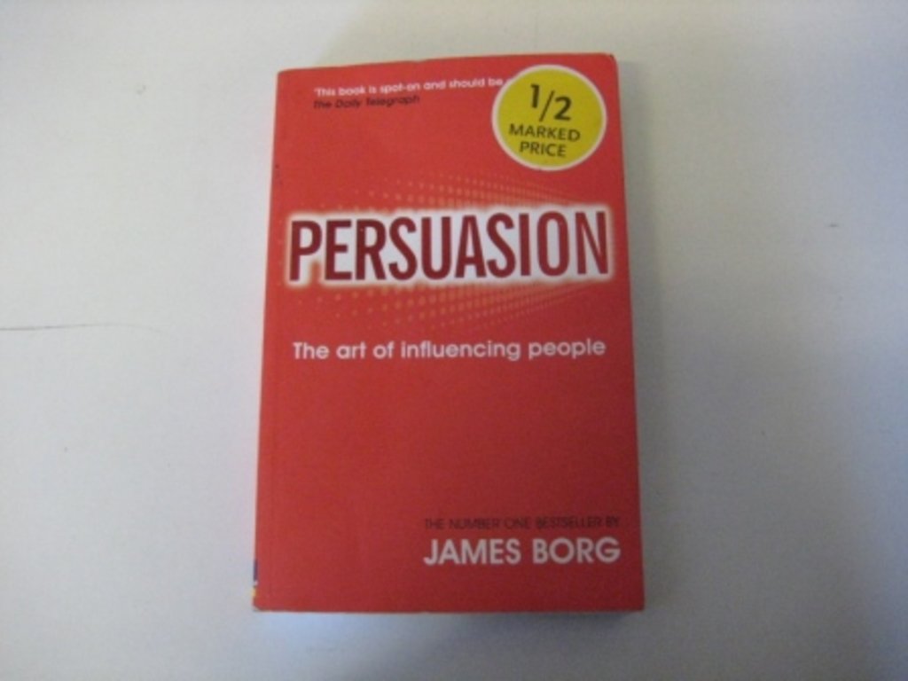 Persuasion: The art of influencing people Business, Finance & Career