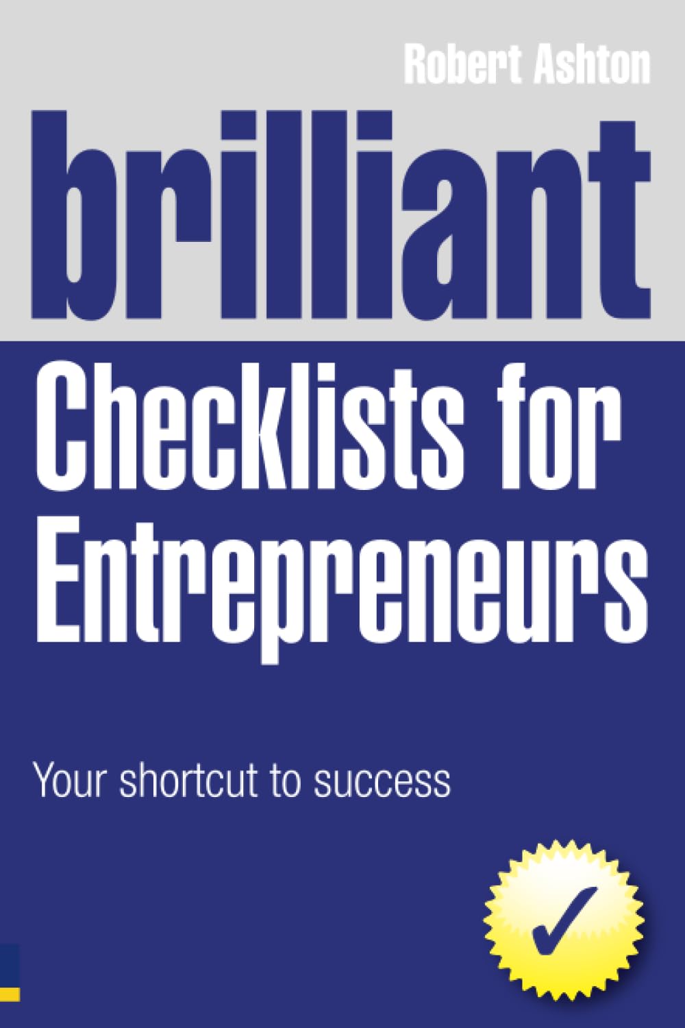 Brilliant Checklists for Entrepreneurs: Your shortcut to success book
