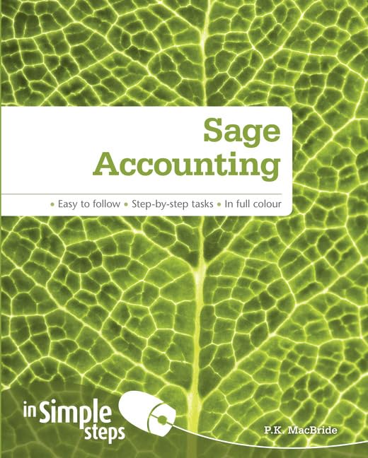Sage Accounting In Simple Steps: Easy to follow - Step-by-step-tasks - In full colour Law