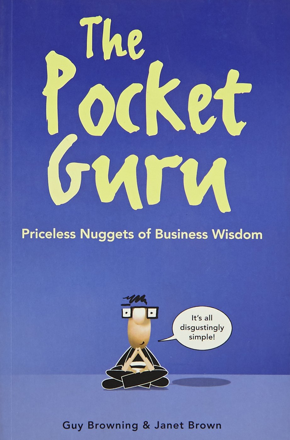 The Pocket Guru: Priceless nuggets of business wisdom Business, Finance & Career