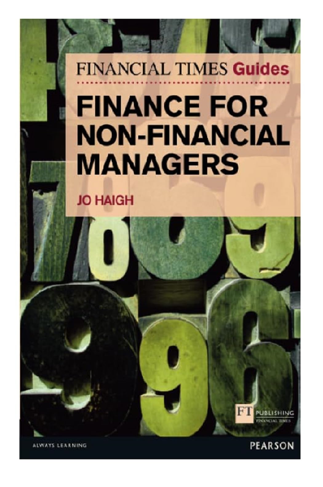 Financial Times Guide to Finance for Non-Financial Managers, The: FT Guide to Finance for Non Financial Managers (Financial Times Series) Law