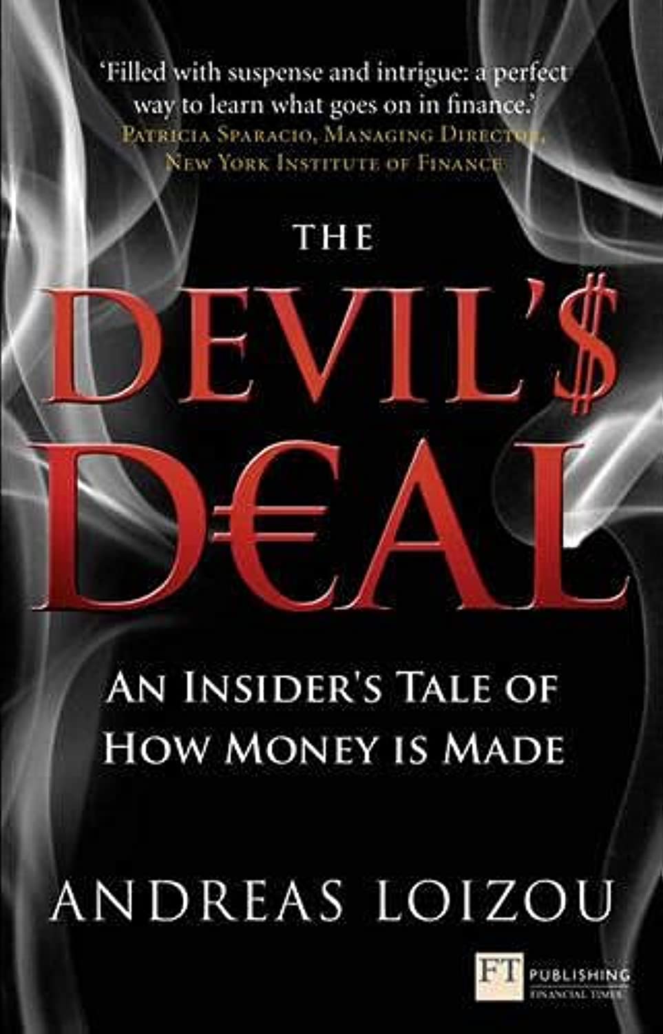 The Devil's Deal: An Insider's Tale of How Money Is Made book