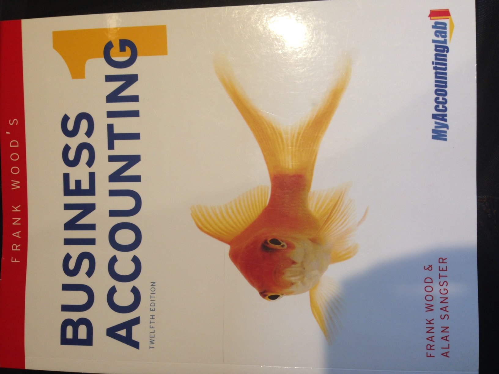Frank Wood's Business Accounting Volume 1 with MyAccountingLab access card Business, Finance & Career