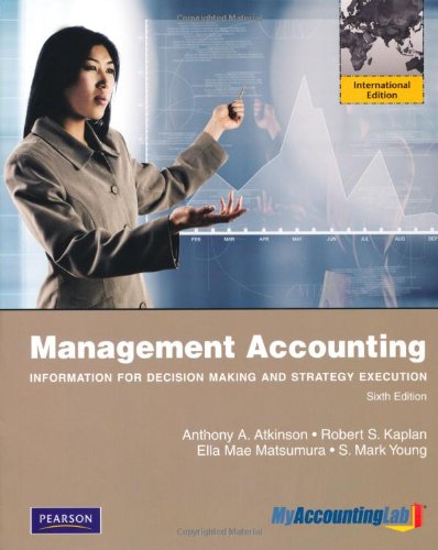 Management Accounting: Information for Decision-Making and Strategy Execution with MyAccountingLab: International Edition book