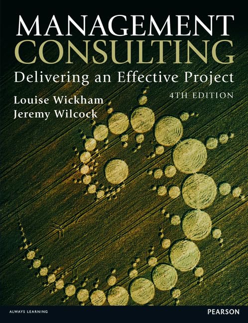 Management Consulting: Delivering an Effective Project Business, Finance & Career