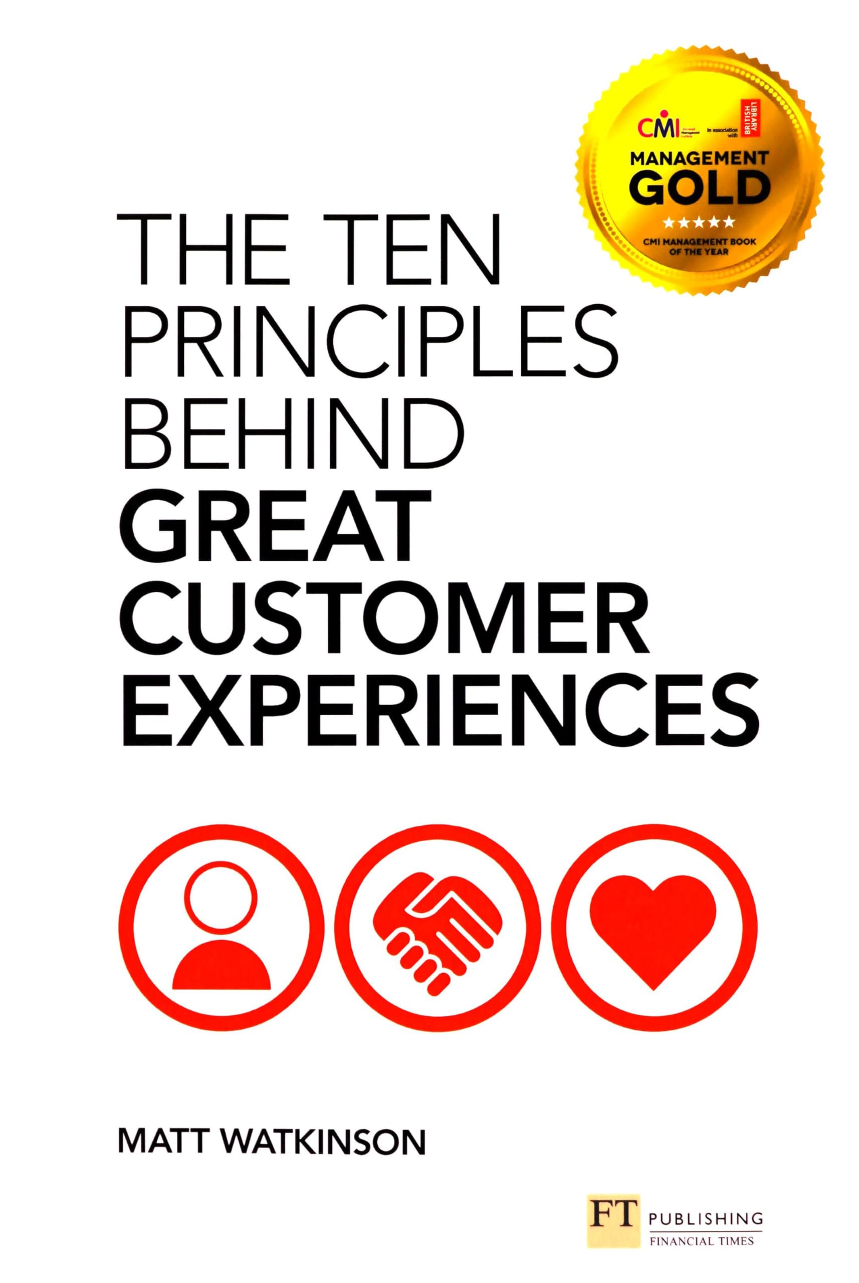 The Ten Principles Behind Great Customer Experiences (Financial Times Series) Law