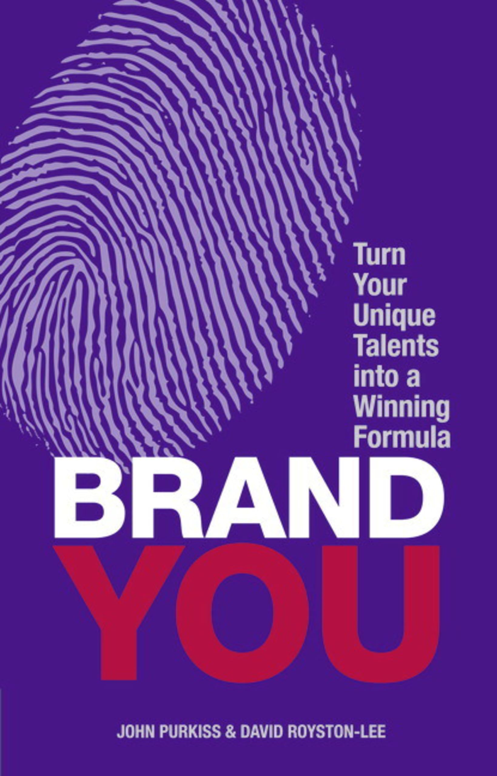 Brand You: Turn Your Unique Talents into a Winning Formula (Financial Times Guides) Law