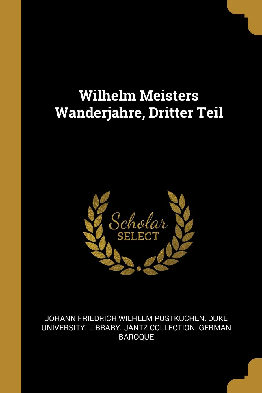 Wilhelm Meisters Wanderjahre, Dritter Teil Contemporary literature
