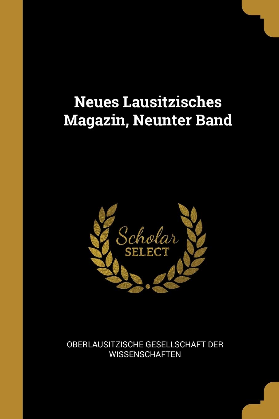 Neues Lausitzisches Magazin, Neunter Band Politics & History