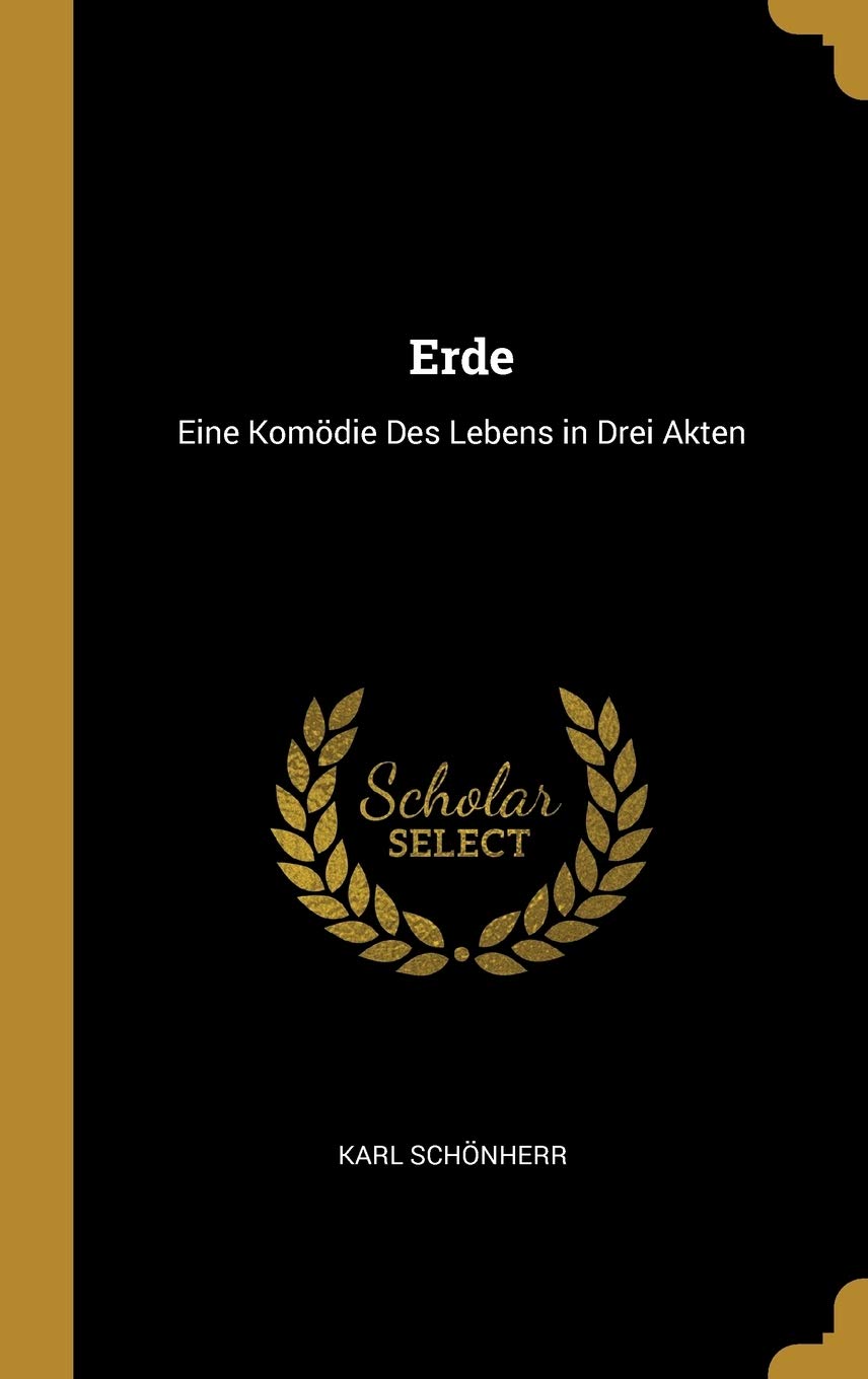 Erde: Eine Komödie Des Lebens in Drei Akten Contemporary literature