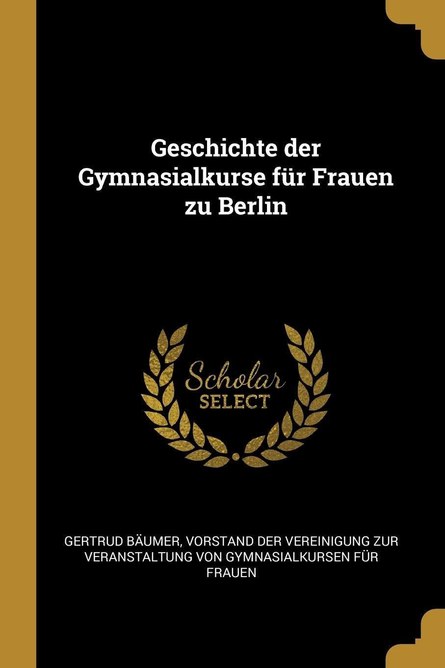 Geschichte der Gymnasialkurse für Frauen zu Berlin Learning & Reference