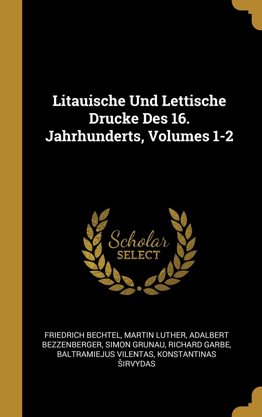 Litauische Und Lettische Drucke Des 16. Jahrhunderts, Volumes 1-2 Film, Art & Culture