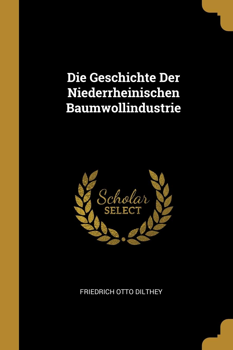 Die Geschichte Der Niederrheinischen Baumwollindustrie Contemporary literature