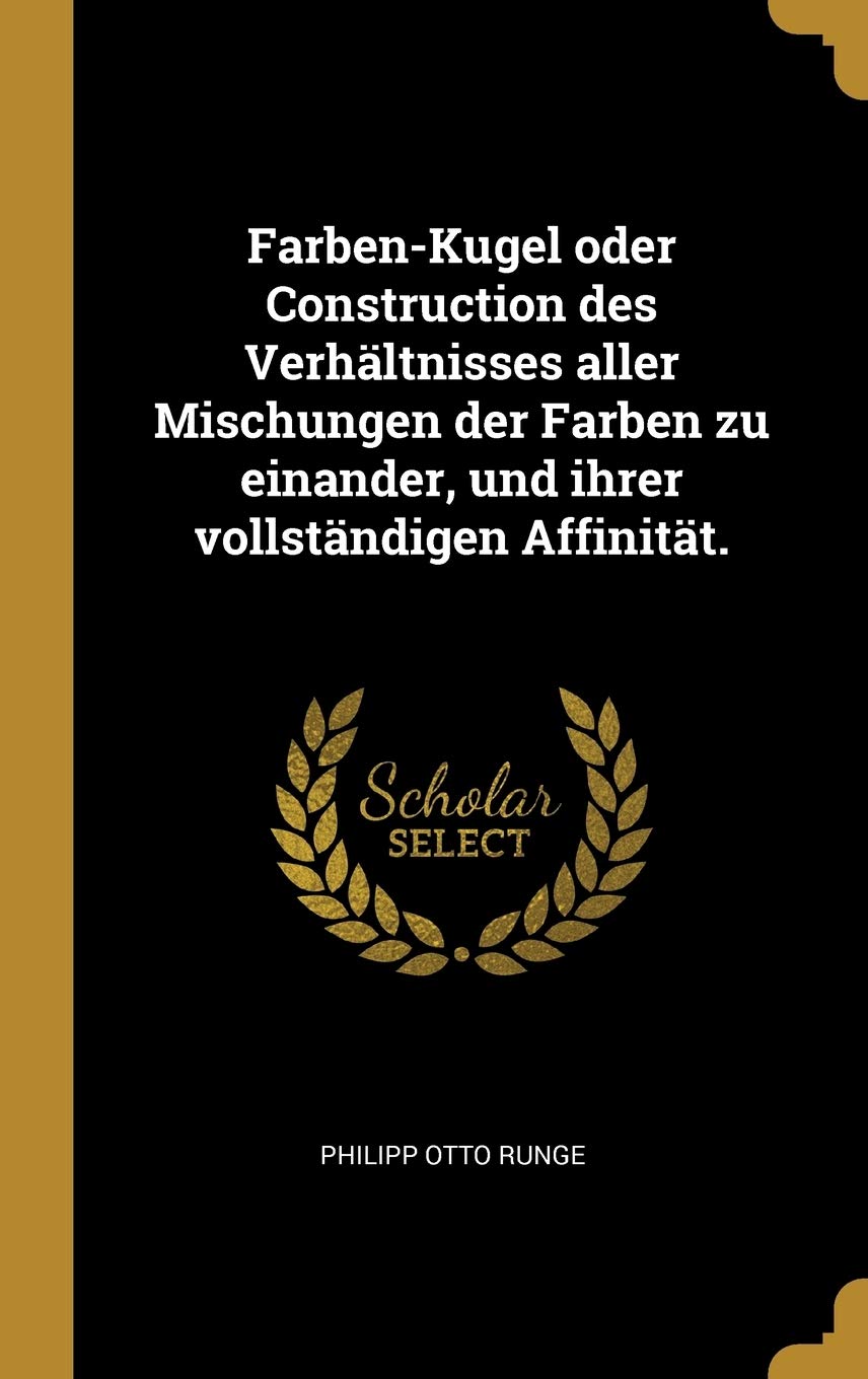 Farben-Kugel oder Construction des Verhältnisses aller Mischungen der Farben zu einander, und ihrer vollständigen Affinität. Politics & History