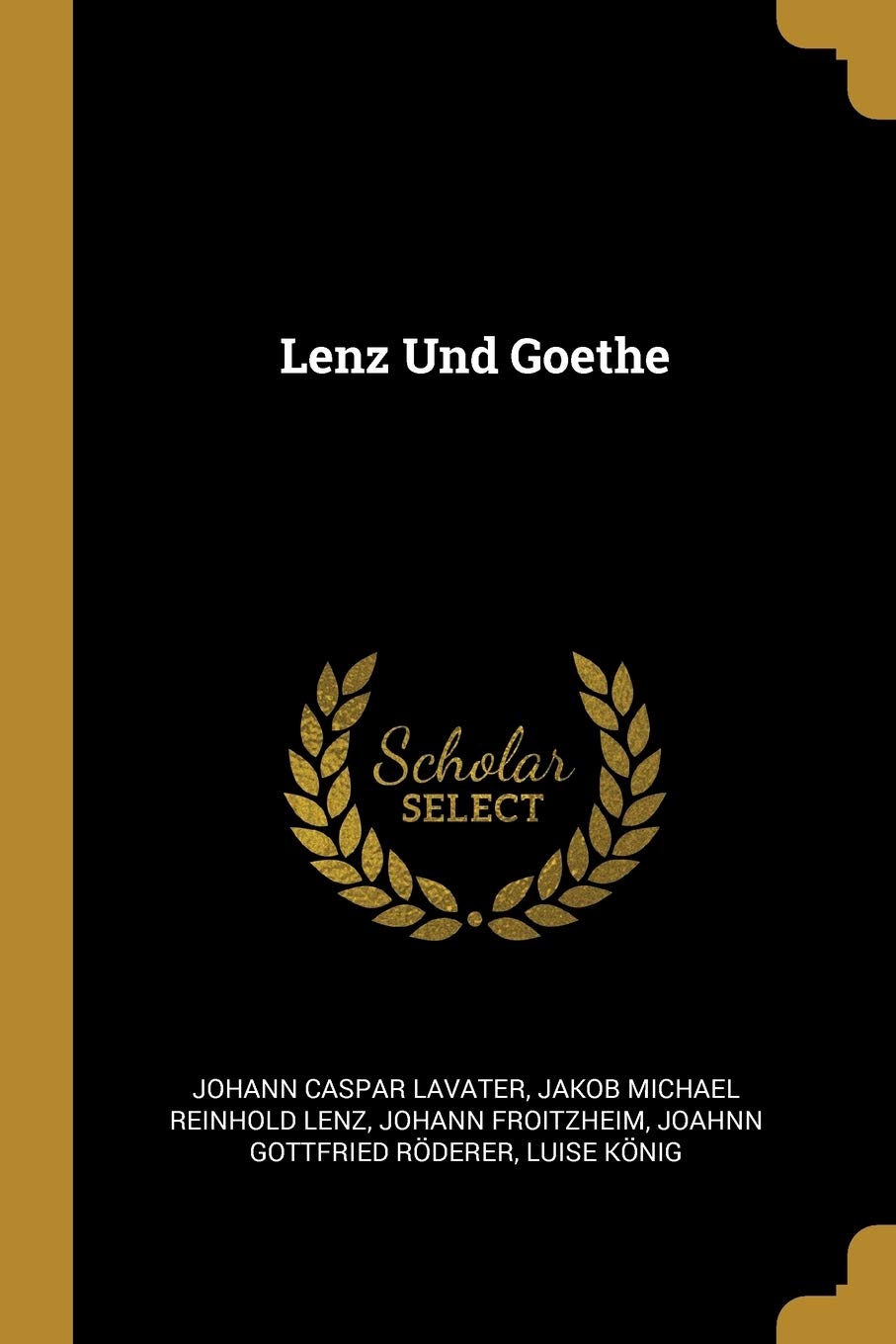 Lenz Und Goethe Contemporary literature