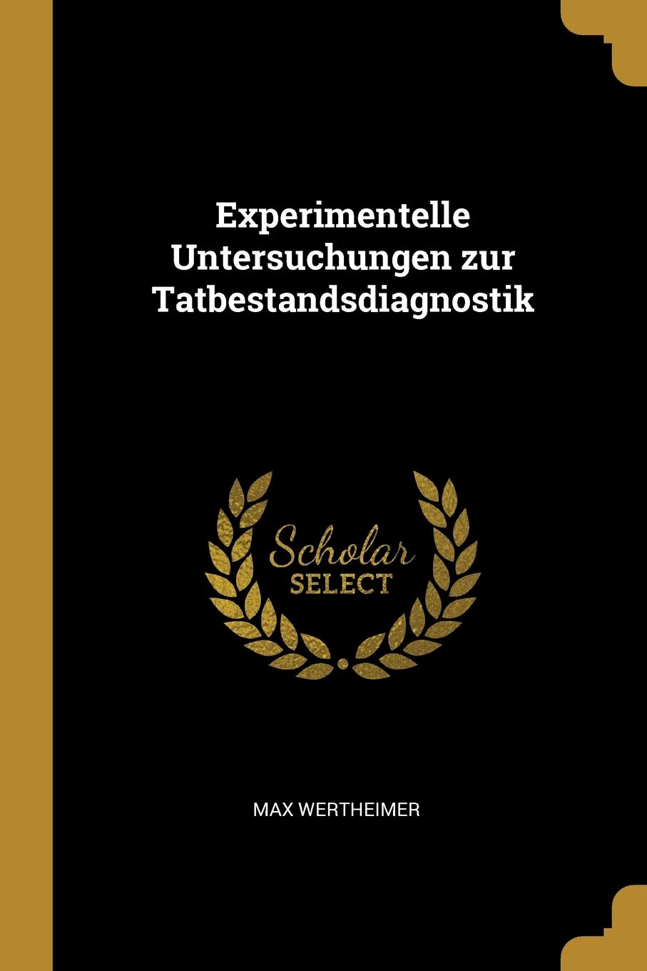 Experimentelle Untersuchungen zur Tatbestandsdiagnostik Contemporary literature