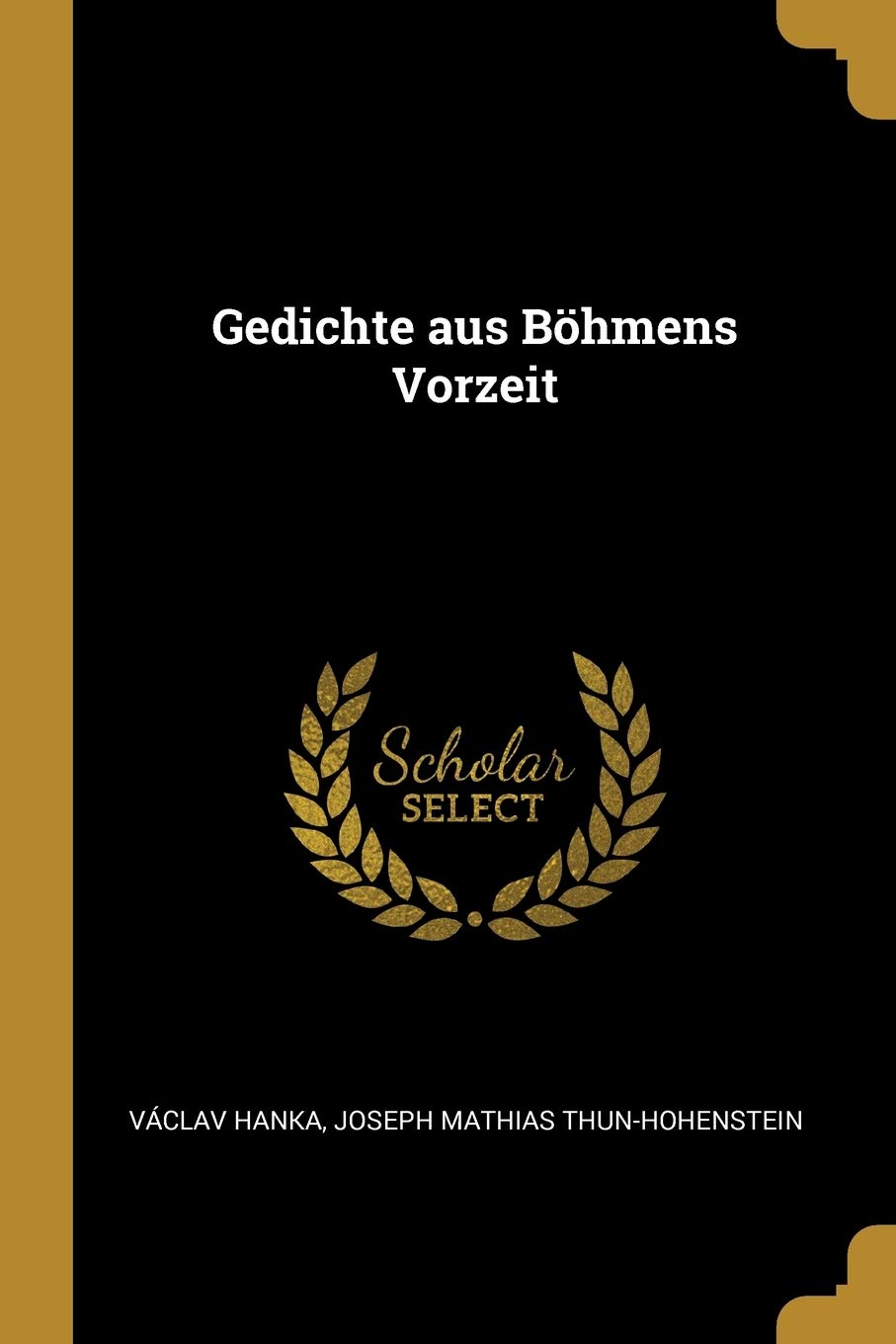 Gedichte aus Böhmens Vorzeit Contemporary literature