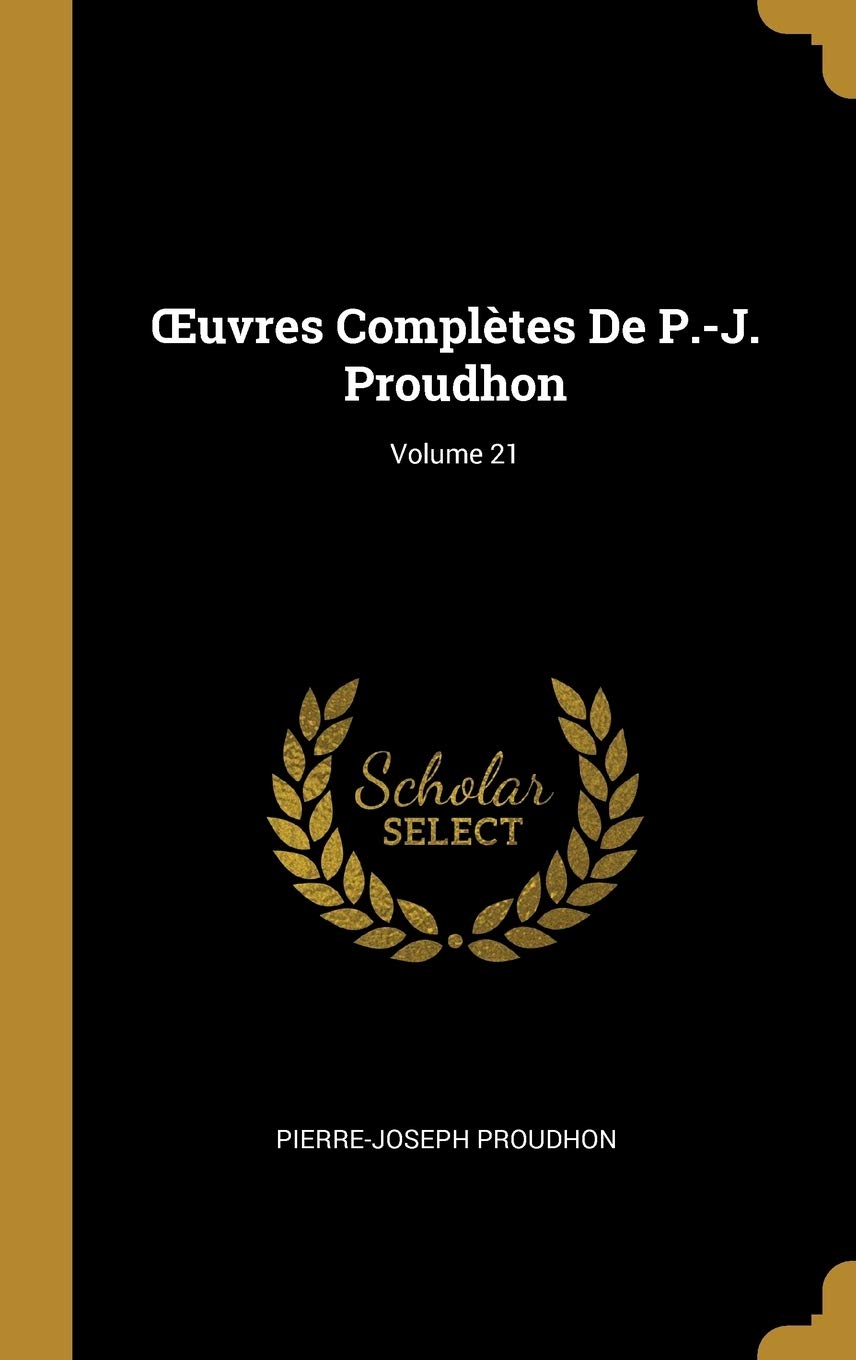 OEuvres Complètes De P.-J. Proudhon; Volume 21 book
