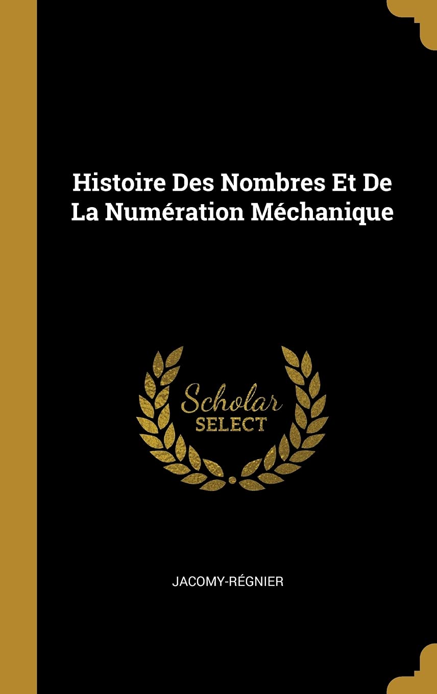 Histoire Des Nombres Et De La Numération Méchanique book