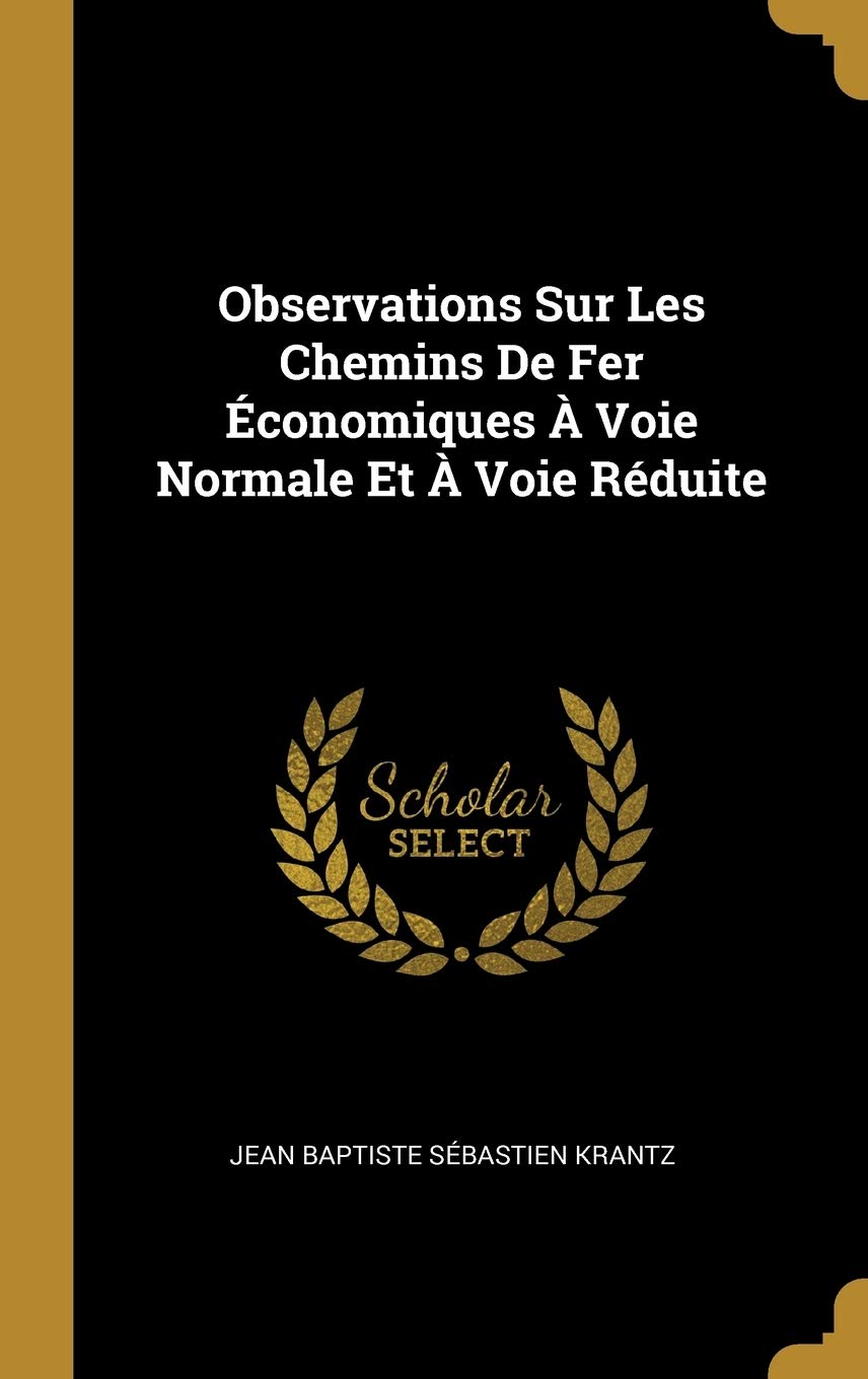 Observations Sur Les Chemins De Fer Économiques À Voie Normale Et À Voie Réduite book