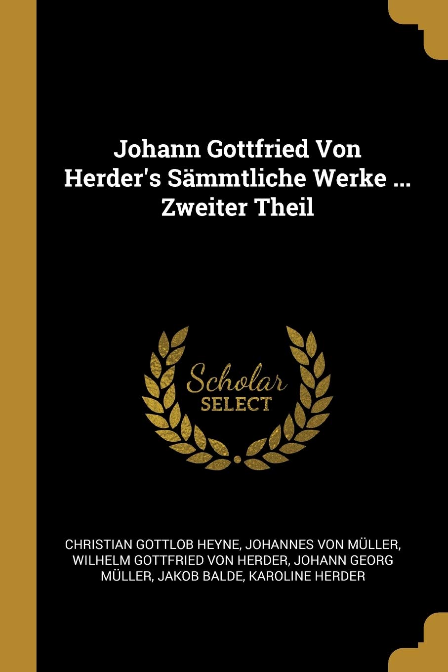 Johann Gottfried Von Herder's Sämmtliche Werke ... Zweiter Theil Philosophy