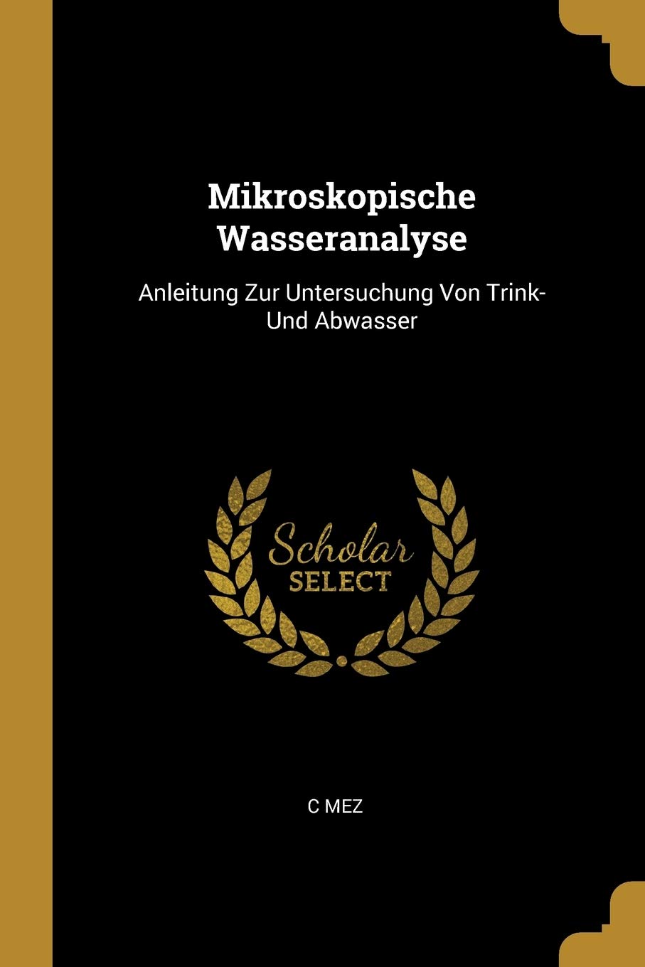 Mikroskopische Wasseranalyse: Anleitung Zur Untersuchung Von Trink- Und Abwasser Children's books