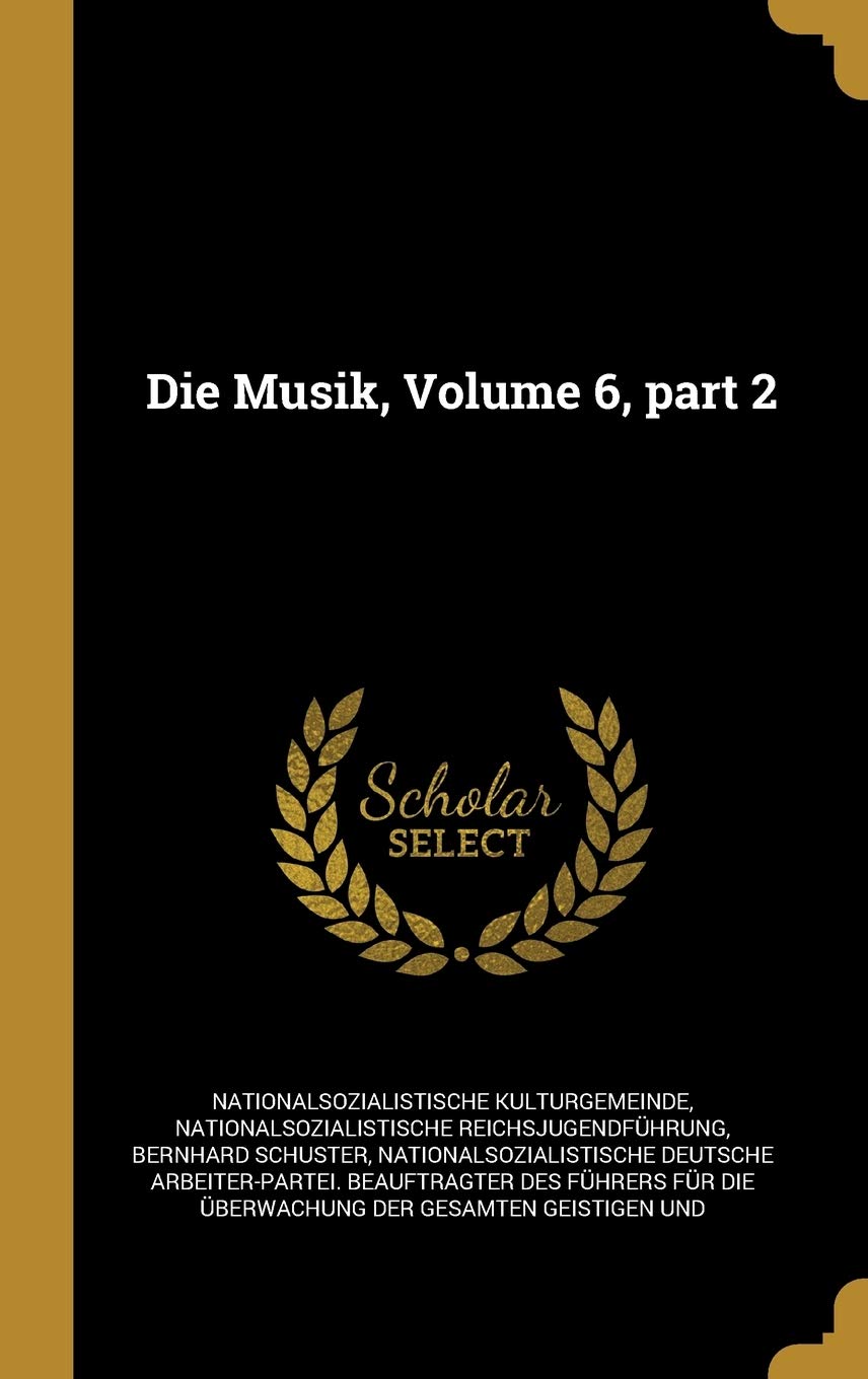 Die Musik, Volume 6, part 2 Arts & Music