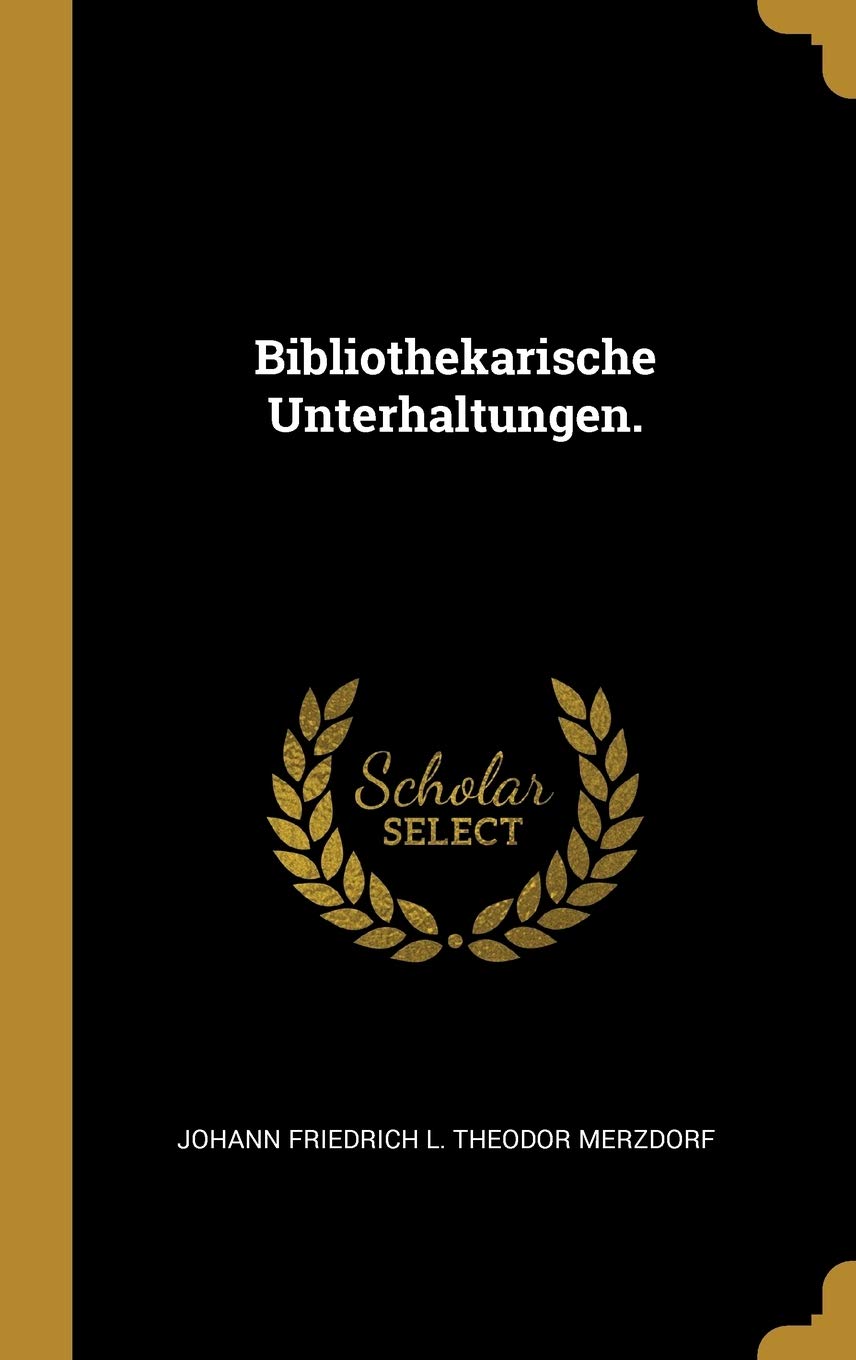 Bibliothekarische Unterhaltungen. Contemporary literature