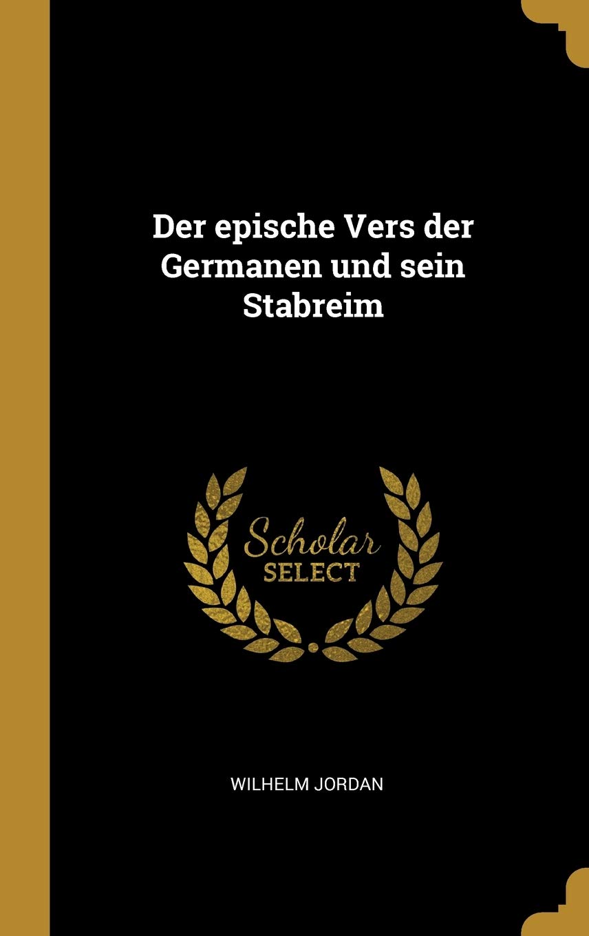 Der epische Vers der Germanen und sein Stabreim Contemporary literature